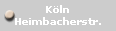 K�ln
Heimbacherstr.